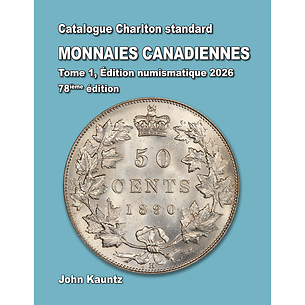 Catalogue Charlton standard, MONNAIES CANADIENNES T 1, Édition numismatique 2026 – 78e éd.