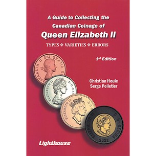 A Guide to Collecting the Canadian Coinage of Queen Elizabeth II, 1st Edition