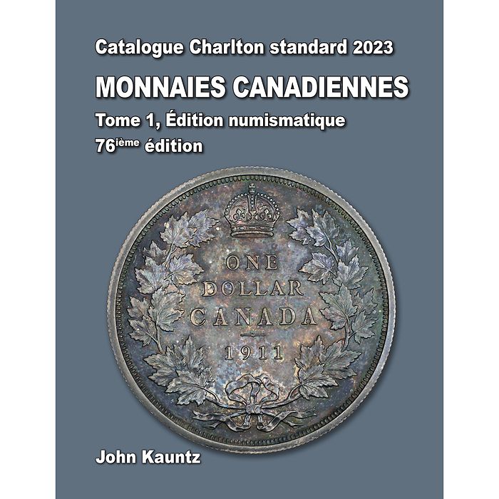 Catalogue Charlton Standard : Monnaies canadiennes tome 1, 2023 - 76e édition FRANÇAIS